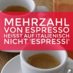 Warum die Mehrzahl von Espresso auf Italienisch nicht 'due espressi' heißt?