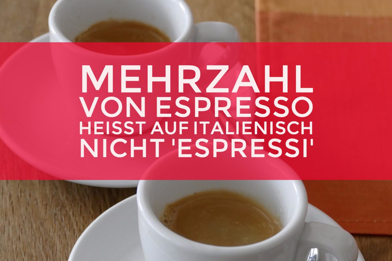 Mehrzahl Von Espresso Auf Italienisch